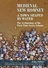 Medieval New Romney, a Town Shaped by Water : The Archaeology of the First Time Sewer Scheme