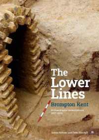 The Lower Lines Brompton Kent : Archaeological Investigations 2007-2009