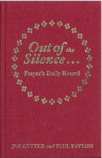 Out of the Silence... into the Silence : Prayer's Daily Round