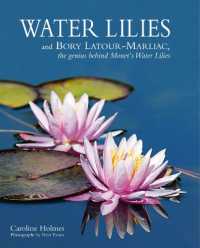Water Lilies : and Bory Latour-Marliac, the Genius Behind Monet's Water Lilies