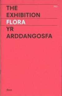 Flora : The Exhibition