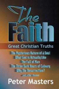 The Faith : Great Christian Truths