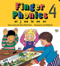 Finger Phonics Book 4 : Ai, J, Oa, Ie, Ee, Or/Board Book (Ai,j,oa,ie,ee,or) （BRDBK）