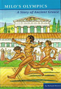Milo's Olympics : A Story of Ancient Greece