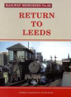 Return to Leeds (Railway Memories)