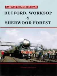 Railway Memories No. 31. Retford, Worksop and Sherwood Forest (Railway Memories)