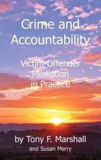 Crime and Accountability: Victim - Offender Mediation in Practice