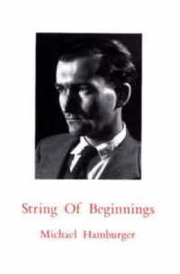 String of Beginnings : Intermittent Memoirs, 1924-1954