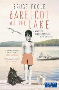 Barefoot at the Lake : A Memoir of Summer People and Water Creatures （Large Print）