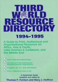 Third World Resource Directory: a Guide to Print, Audiovisual and Organizational Resources on Africa, Asia & Pacific, Latin America, Caribbean and the Middle East