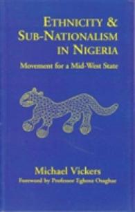 Ethnicity and Sub-Nationalism in Nigeria : Movement for a Mid-West State