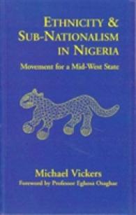 Ethnicity and Sub-Nationalism in Nigeria : Movement for a Mid-West State