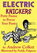 Electric Knickers : Potty Poems to Power Your Pants
