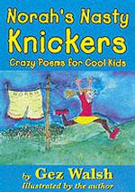 Norah's Nasty Knickers : Crazy Poems for Cool Kids (Potty poets)