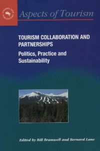 ツーリズム、協働とパートナーシップ<br>Tourism Collaboration and Partnerships : Politics, Practice and Sustainability (Aspects of Tourism)