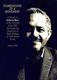 Foundations of a Movement : Tributes to John La Rose