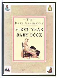 Kate Greenaway First Year Baby Book, the (The Kate Greenway Collection)