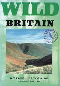 Wild Britain : A Traveller's Guide (Wild Guides) （3RD）