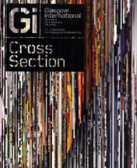 Cross Section : Glasgow International Festival of Contemporary Visual Art （Limited）