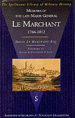Memoirs of the Late Major General Le Marchant (Spellmount Library of Military History) （1841TH）