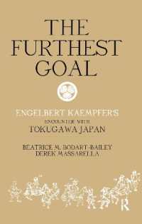 The Furthest Goal : Engelbert Kaempfers Encounter with Tokugawa Japan