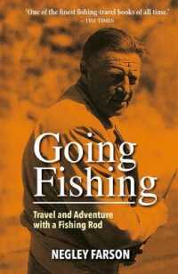Going Fishing : Travel and Adventure with a Fishing Rod （New）