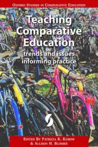 Teaching Comparative Education: Trends and Issues Informing Practice (Oxford Studies in Comparative Education)