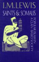 Saints and Somalis : Popular Islam in a Clan-based Society