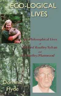 Eco-logical Lives : The Philosophical Lives of Richard Routley/Sylvan and Val Routley/Plumwood