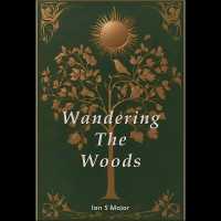 Wandering the Woods