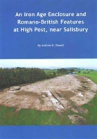 An Iron Age Enclosure and Romano-British Features at High Post, Near Salisbury