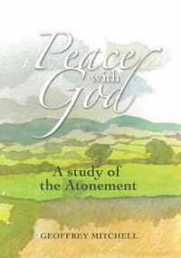 Peace with God : A study of the Atonement