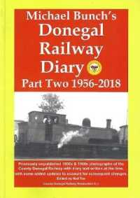 Michael Bunch's Donegal Railway Diary, Part Two 1956 - 2018 (Part 2, 1956 - 2018)