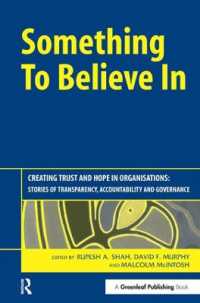 Something to Believe in : Creating Trust and Hope in Organisations: Stories of Transparency, Accountability and Governance