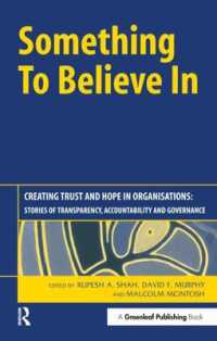 Something to Believe in : Creating Trust and Hope in Organisations: Stories of Transparency, Accountability and Governance