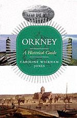 Orkney : A Historical Guide （ILL）