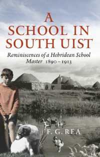 A School in South Uist : Reminiscences of a Hebridean Schoolmaster， 1890-1913