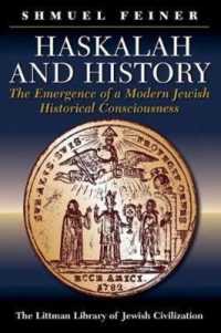 Haskalah and History : The Emergence of a Modern Jewish Historical Consciousness