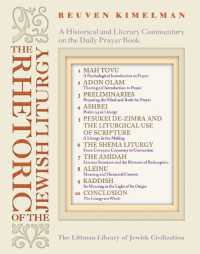 The Rhetoric of Jewish Liturgy : A Historical and Literary Commentary on the Daily Prayer Book (The Littman Library of Jewish Civilization)