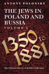 The Jews in Poland and Russia : Volume I: 1350 to 1881 (The Littman Library of Jewish Civilization)