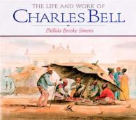 Life and Work of Charles Bell -- Hardback