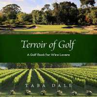 Terroir of Golf : A Golf Book for Wine Lovers