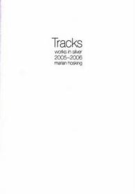 Tracks : Works in Silver 2005-2006