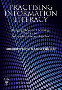 Practising Information Literacy : Bringing Theories of Learning, Practice and Information Literacy Together