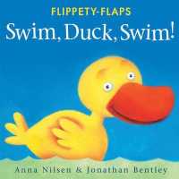 Swim, Duck, Swim! (Flippety-flaps) （LTF BRDBK）