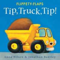 Tip, Truck, Tip! (Flippety-flaps) （BRDBK）