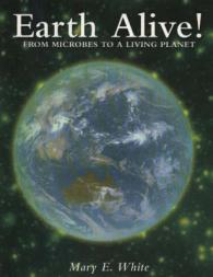 Earth Alive! : From Microbes to a Living Planet
