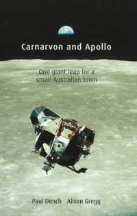 Carnarvon and Apollo : One Giant Leap for a Small Australian Town