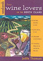Weekends for Wine Lovers in the North Island
