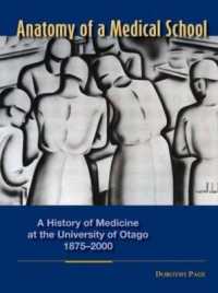Anatomy of a Medical School : A History of Medicine at the University of Otago 1875-2000 -- Hardback
